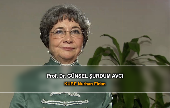 Prof. Dr. GÜNSEL ŞURDUM AVCI a